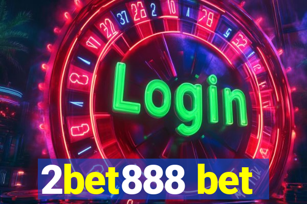 2bet888 bet